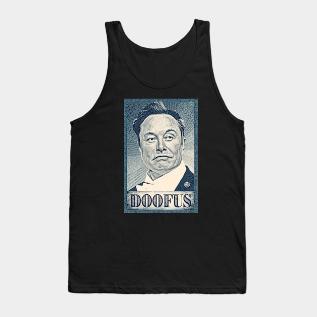 Elon Musk is a Doofus Tank Top by Winterbourne Workshop